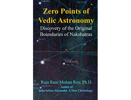 Livro Zero Points of Vedic Astronomy Discovery of the Original Boundaries of Nakshatras de Raja Ram Mohan Roy (Inglês)
