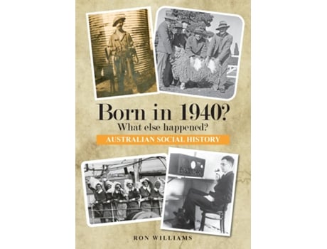 Livro Born in 1940? What else happened? de Ron Williams (Inglês)