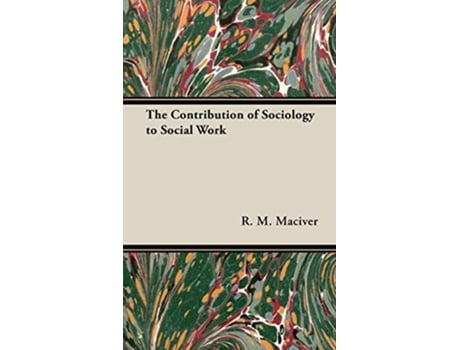 Livro The Contribution of Sociology to Social Work de R M Maciver (Inglês)