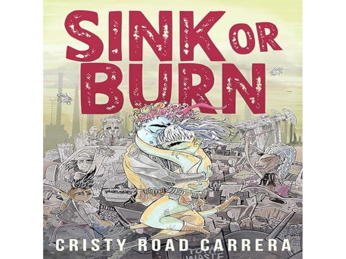 Livro Sink or Burn de Cristy Road Carrera (Inglês)