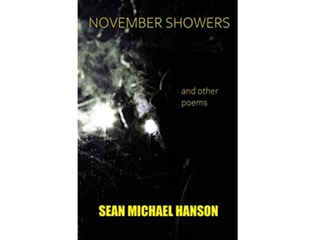 Livro November Showers and Other Poems de Sean Michael Hanson (Inglês)
