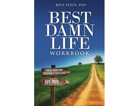Livro Best Damn Life Workbook Create Your Own Personally Fulfilling Life Path de Risa J Stein (Inglês)