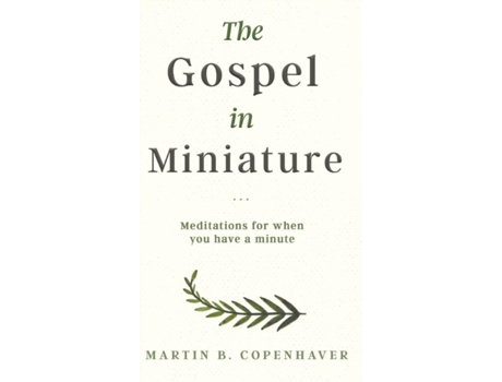 Livro the gospel in miniature de martin b. copenhaver (inglês)