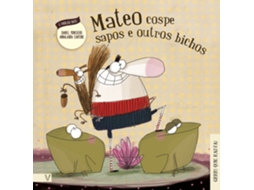 Livro Mateo Cospe Sapos E Outros Bichos de Daniel Monedero (Português)