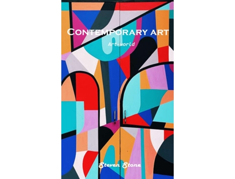 Livro Contemporary Art Art-world De Steven Stone (inglês)