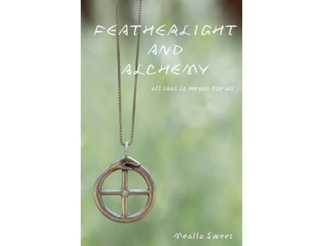 Livro Featherlight And Alchemy de Mealla Sweet (Inglês)