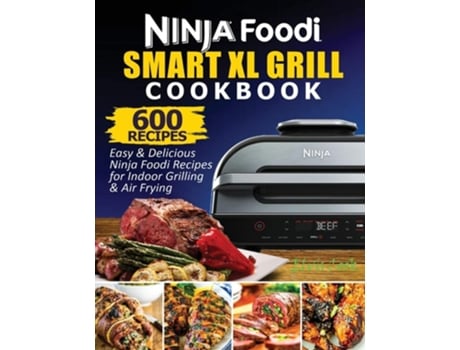 Livro Ninja Foodi Smart Xl Grill Cookbook De Cook Elvis (inglês)