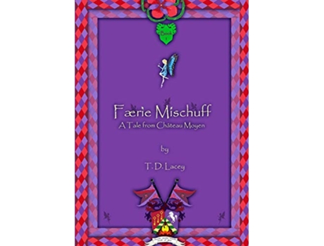 Livro Færie Mischuff A Tale from Château Moyen de T D Lacey (Inglês)