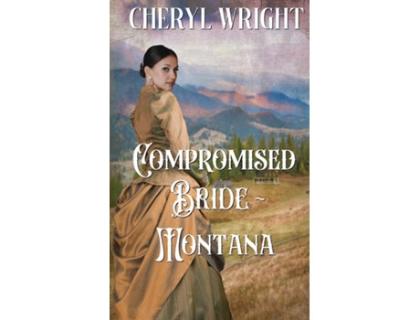 Livro Compromised Bride Montana de Cheryl Wright (Inglês)