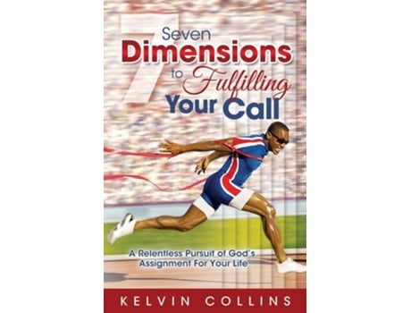 Livro 7 Dimensions To Fulfilling Your Call De Kelvin Collins (inglês)