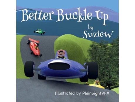 Livro Better Buckle Up A picture book to make car safety fun de Suzie W (Inglês)