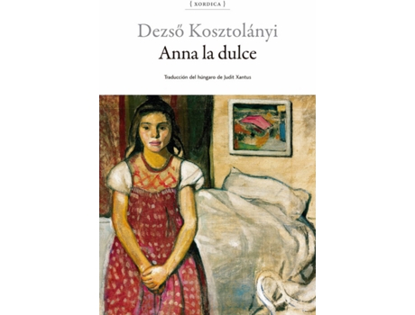 Livro Anna La Dulce de Dezsö Kosztolányi (Espanhol)