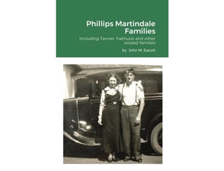 Livro Phillips Martindale Families Including Tanner Fairhurst and other related families de John Eacott (Inglês)