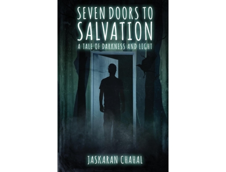 Livro Seven Doors To Salvation A Tale Of Darkness And Light De Jaskaran Chahal (inglês)