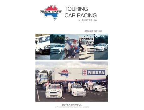 Livro Nissan Sport: Touring Car Racing in Australia, 1981-1985 Derek Rawson (Inglês)