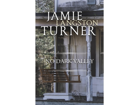 Livro No Dark Valley De Turner, Jamie Et Al. (inglês)