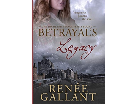 Livro Betrayals Legacy Large Print Edition The Highland Legacy Series book 2 de Renee Gallant (Inglês)