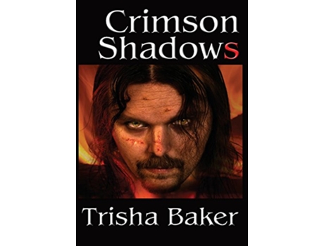 Livro Crimson Shadows de Trisha Baker (Inglês - Capa Dura)
