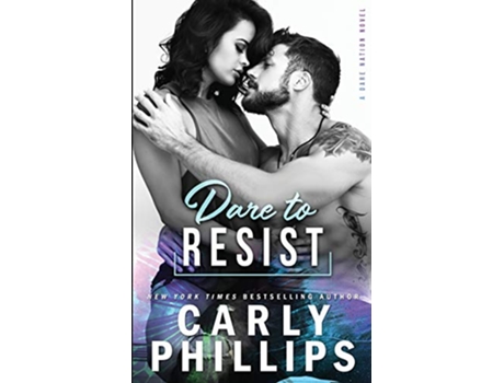 Livro Dare to Resist Dare Nation de Carly Phillips (Inglês)