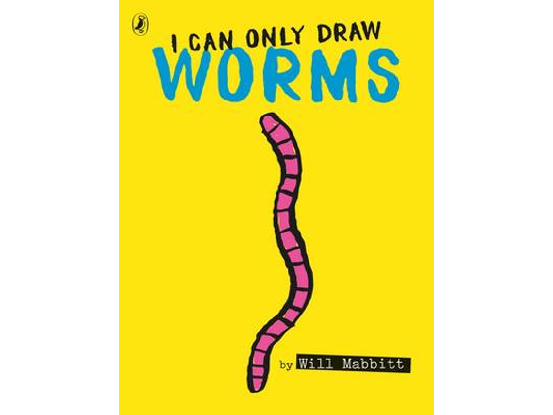 Livro I Can Only Draw Worms de Will Mabbitt (Inglês)
