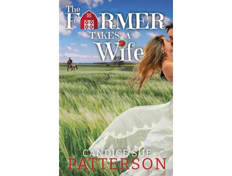 Livro The Farmer Takes a Wife de Candice Sue Patterson (Inglês)