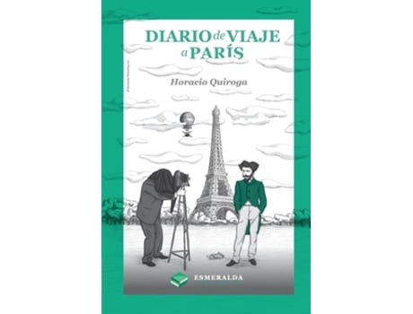 Livro Diario de viaje a París Edición revisada de Horacio Quiroga (Espanhol)