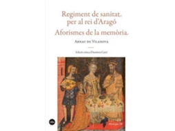 Livro Regiment de sanitat per al rei d?Aragó aforismes de la memòria de Arnau de Vilanova (Espanhol)
