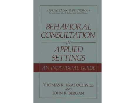 Livro behavioral consultation in applied settings de thomas r. kratochwill,john r. bergan (inglês)