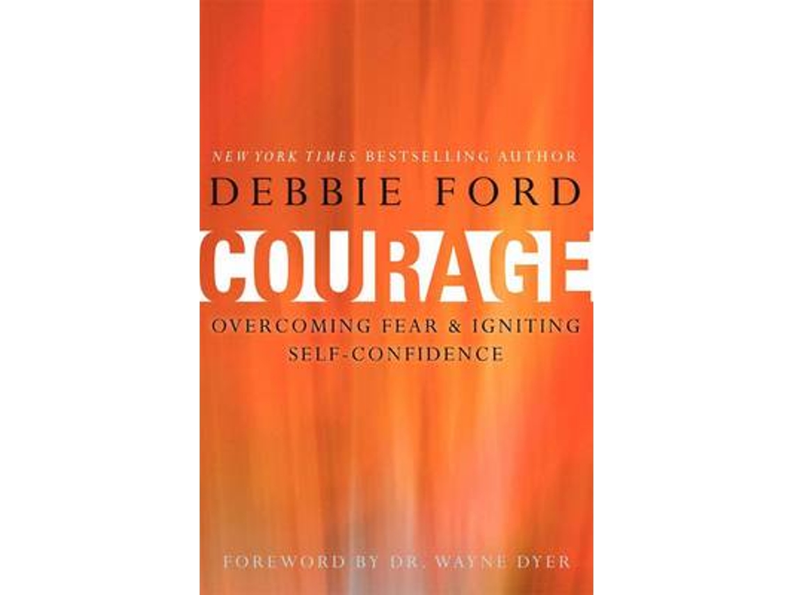 Livro Courage de Debbie Ford e Wayne W Dyer (Inglês)