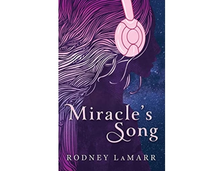 Livro Miracles Song California Dreaming de Rodney Lamarr (Inglês)