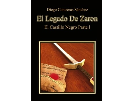 Livro Legado De Zaron. El Castillo Negro. Parte I de Sanchez Contreras e Diego (Espanhol)
