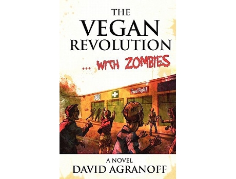 Livro The Vegan Revolution with Zombies de David Agranoff (Inglês)