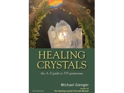 Livro Healing Crystals The A-Z Guide to 555 Gemstones de Michael Gienger (Inglês)