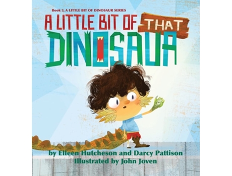 Livro A Little Bit of That Dinosaur de Elleen Hutcheson, Darcy Pattison et al. (Inglês - Capa Dura)