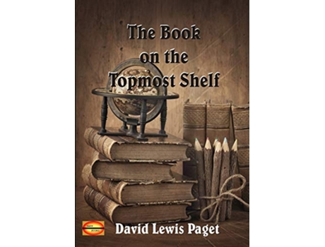 Livro The Book on the Topmost Shelf de David Lewis Paget (Inglês)