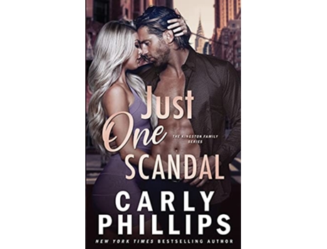 Livro Just One Scandal The Kingston Family de Carly Phillips (Inglês)