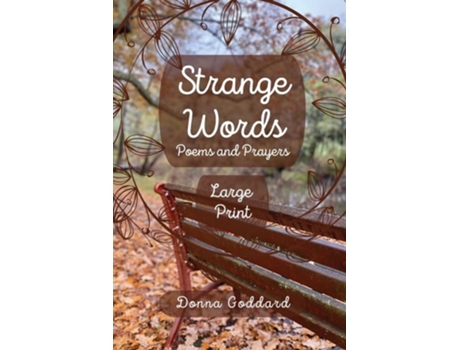 Livro Strange Words Poems and Prayers Large Print de Donna Goddard (Inglês)