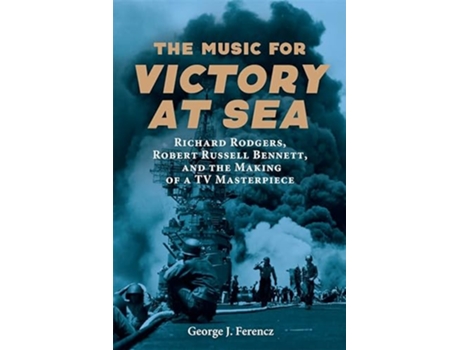 Livro Music for Victory at Sea de George J Ferencz (Inglês - Capa Dura)