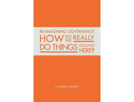 Livro Re-Imagining Governance de Andrew Harrison (Inglês)