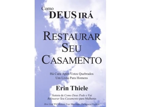 Livro Como Deus Ira Restaurar Seu Casamento De Erin Thiele (português)