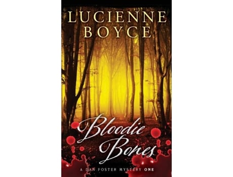 Livro Bloodie Bones A Dan Foster Mystery De Lucienne Boyce (inglês)