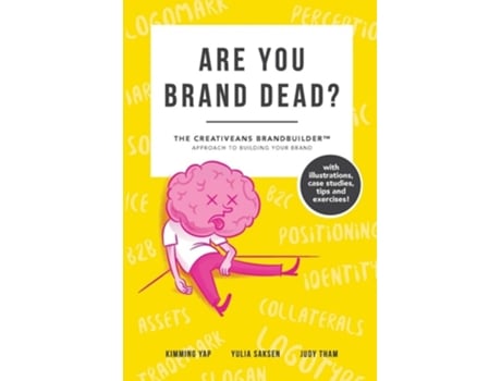 Livro Are You Brand Dead? The Creativeans Brandbuilder™ Approach To Building Your Brand De Ms Judy Tham, Mr Kimming Yap Et Al. (inglês)