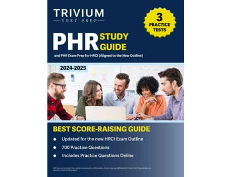 Livro PHR Study Guide 2024-2025 3 Practice Tests and PHR Exam Prep for HRCI Aligned to the New Outline de B Hettinger (Inglês)