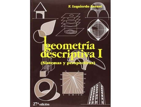 Livro I Geometría Descriptiva de F. Izquierdo Asensi (Espanhol)