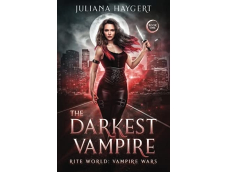 Livro The Darkest Vampire Rite World Vampire Wars de Juliana Haygert Rite World (Inglês)