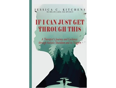 Livro If I Can Just Get Through This de Jessica C Kitchens (Inglês - Capa Dura)