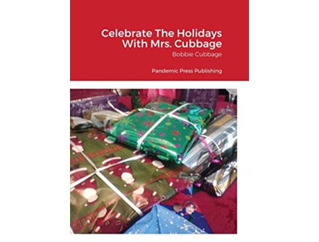 Livro Celebrate The Holidays With Mrs Cubbage Pandemic Press Publishing de Bobbie Cubbage (Inglês)