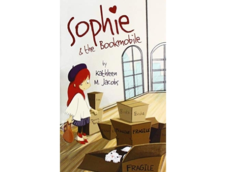 Livro Sophie the Bookmobile de Kathleen M Jacobs (Inglês - Capa Dura)