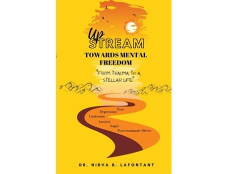 Livro Upstream Towards Mental Freedom De Nirva Berthold-lafontant (inglês)