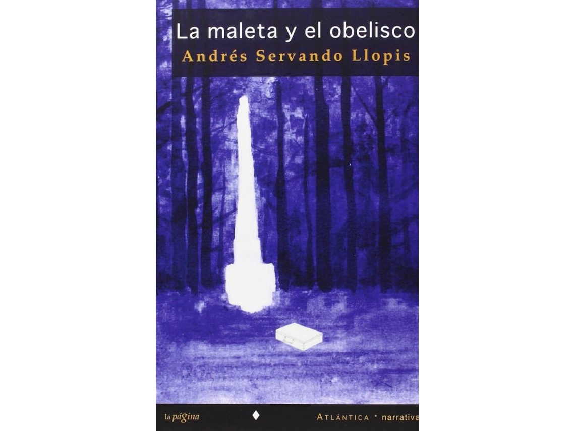 Livro La Maleta Y El Obelisco de Andrés Servando Llopis (Espanhol)